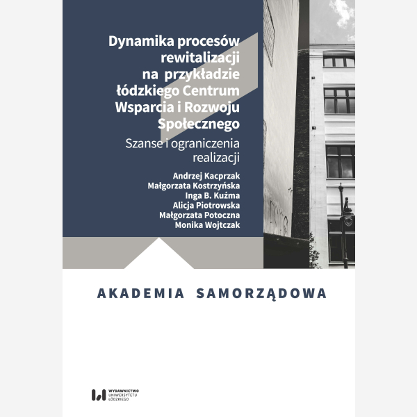 Dynamika procesów rewitalizacji na przykładzie Łódzkiego Centrum Wsparcia i Rozwoju