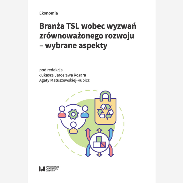 Branża TSL wobec wyzwań zrównoważonego rozwoju – wybrane aspekty