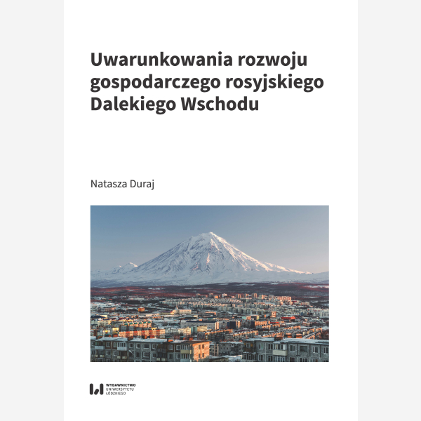 Uwarunkowania rozwoju gospodarczego rosyjskiego Dalekiego Wschodu