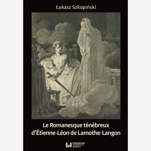 Le Romanesque ténébreux d’Étienne-Léon de Lamothe-Langon