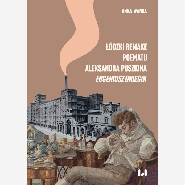 Łódzki remake poematu Aleksandra Puszkina „Eugeniusz Oniegin”