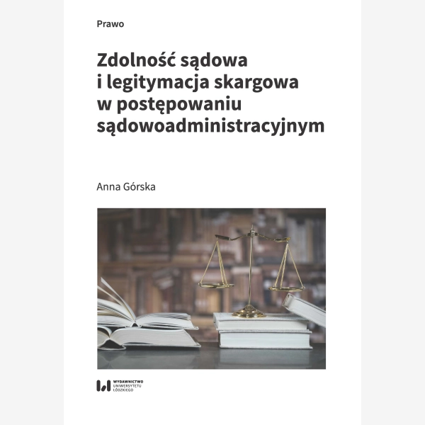Zdolność sądowa i legitymacja skargowa w postępowaniu sądowoadministracyjnym