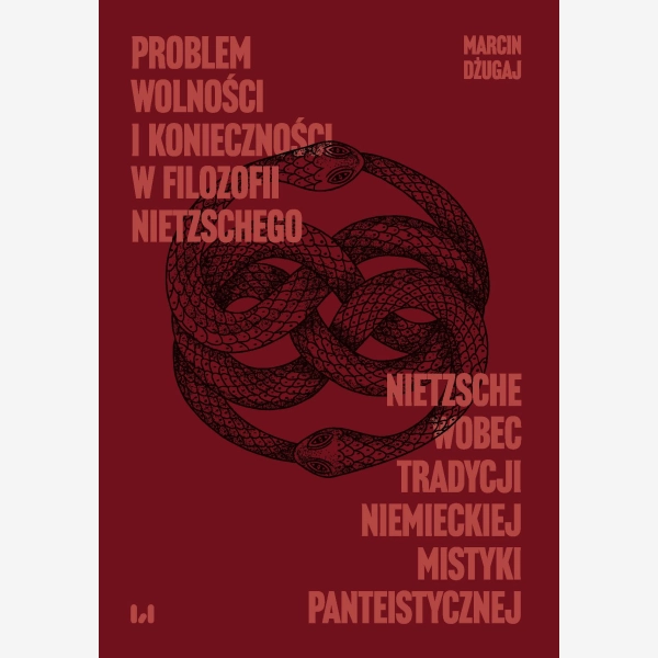 Problem wolności i konieczności w filozofii Nietzschego