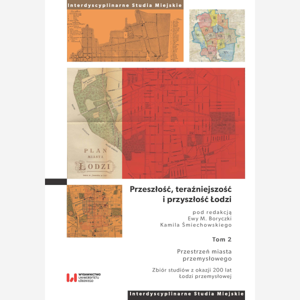 Przeszłość, teraźniejszość i przyszłość Łodzi