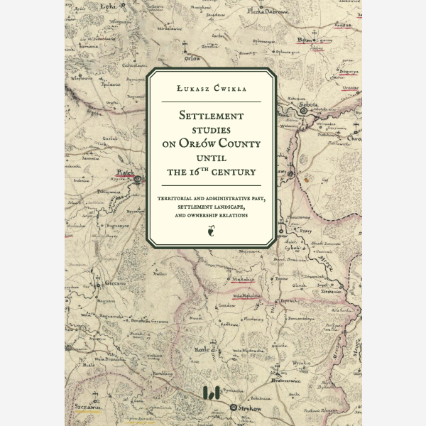 Settlement studies on Orłów County until the 16th century