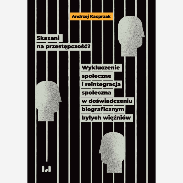 Skazani na przestępczość?
