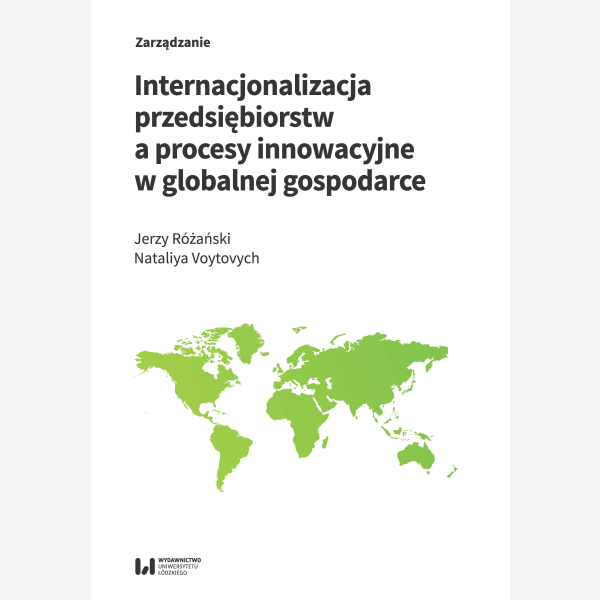 Internacjonalizacja przedsiębiorstw a procesy innowacyjne w globalnej gospodarce