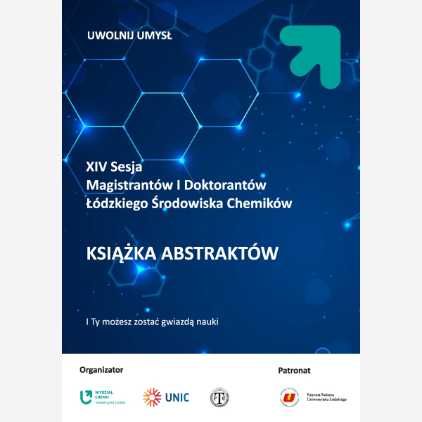 XIV Sesja Magistrantów i Doktorantów Łódzkiego Środowiska Chemików. Książka abstraktów