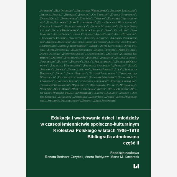 Edukacja i wychowanie dzieci i młodzieży w czasopiśmiennictwie społeczno-kulturalnym Królestwa Polskiego w latach 1905–1918