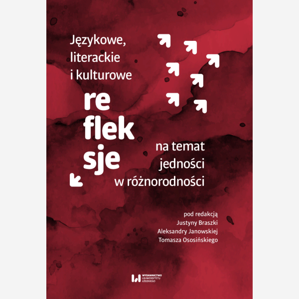 Językowe, literackie i kulturowe refleksje na temat jedności w różnorodności