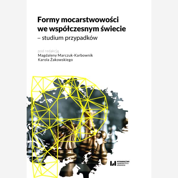 Formy mocarstwowości we współczesnym świecie – studium przypadków