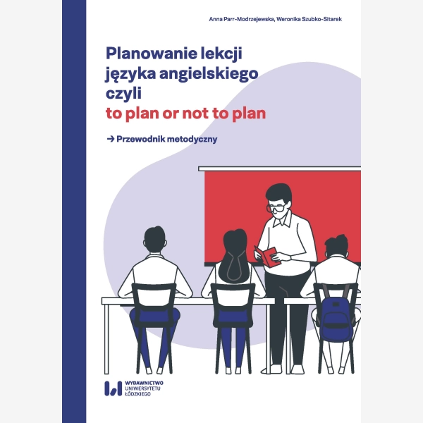 Planowanie lekcji języka angielskiego, czyli to plan or not to plan