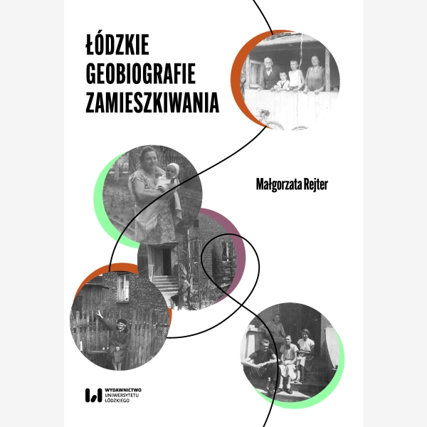 Łódzkie geobiografie zamieszkiwania
