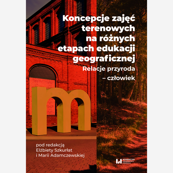 Koncepcje zajęć terenowych na różnych etapach edukacji geograficznej