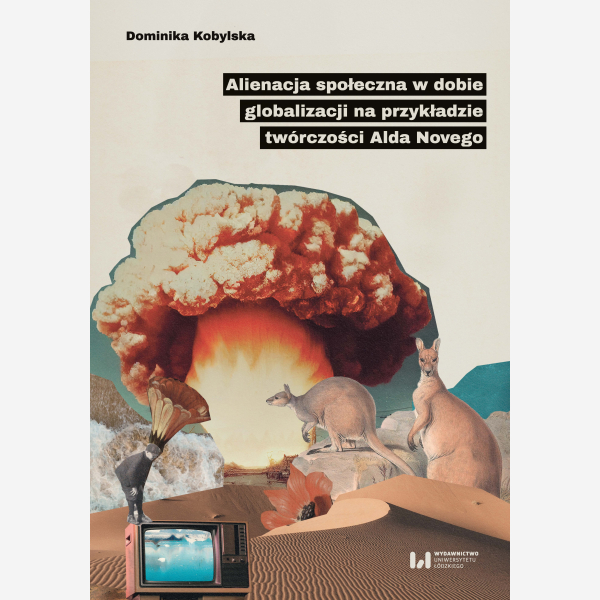 Alienacja społeczna w dobie globalizacji na przykładzie twórczości Alda Novego