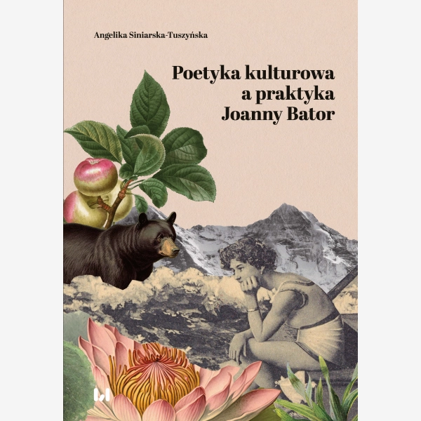 Poetyka kulturowa a praktyka Joanny Bator