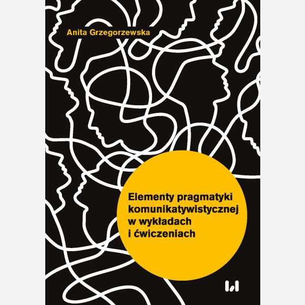 Elementy pragmatyki komunikatywistycznej w wykładach i ćwiczeniach