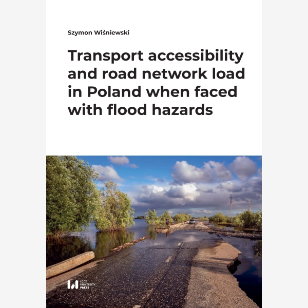 Transport accessibility and road network load in Poland when faced with flood hazards