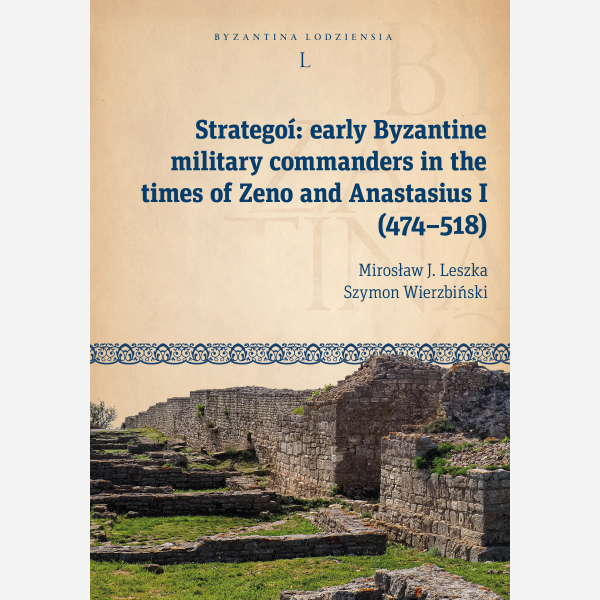 Strategoí: early Byzantine military commanders in the times of Zeno and Anastasius (474–518)