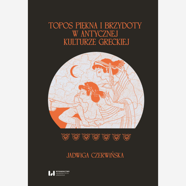 Topos piękna i brzydoty w antycznej kulturze greckiej