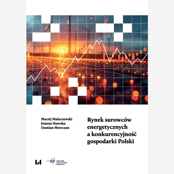 Rynek surowców energetycznych a konkurencyjność gospodarki Polski
