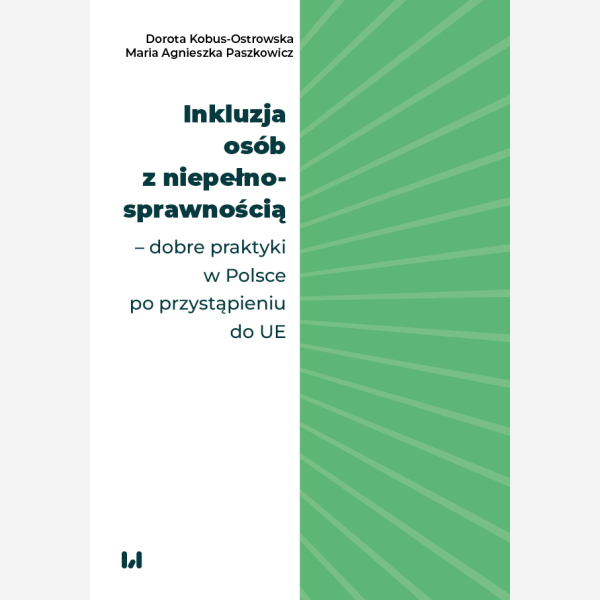 Inkluzja osób z niepełnosprawnością – dobre praktyki w Polsce po przystąpieniu do UE