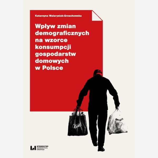 Wpływ zmian demograficznych na wzorce konsumpcji gospodarstw domowych w Polsce