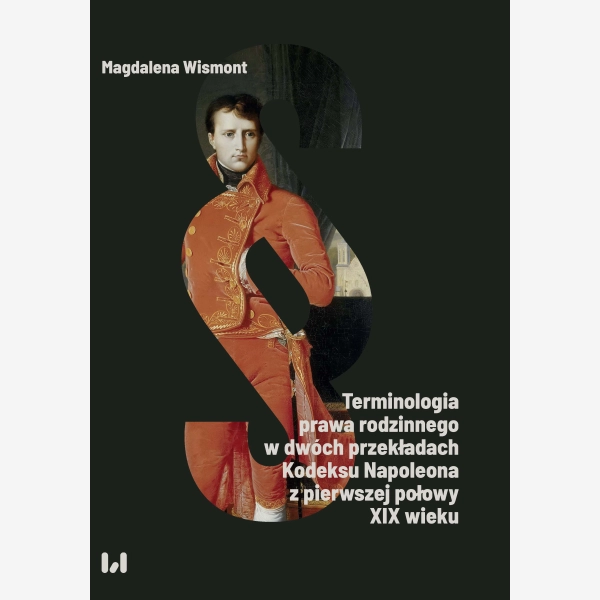 Terminologia prawa rodzinnego w dwóch przekładach Kodeksu Napoleona z pierwszej połowy XIX wieku