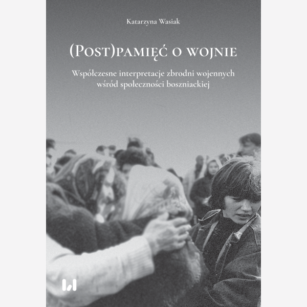 (Post)pamięć o wojnie