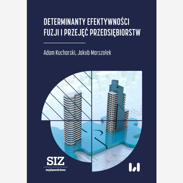 Determinanty efektywności fuzji i przejęć przedsiębiorstw