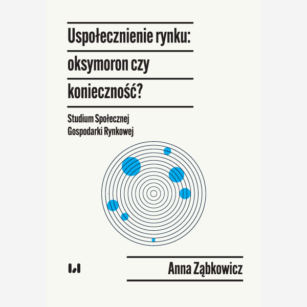 Uspołecznienie rynku: oksymoron czy konieczność?